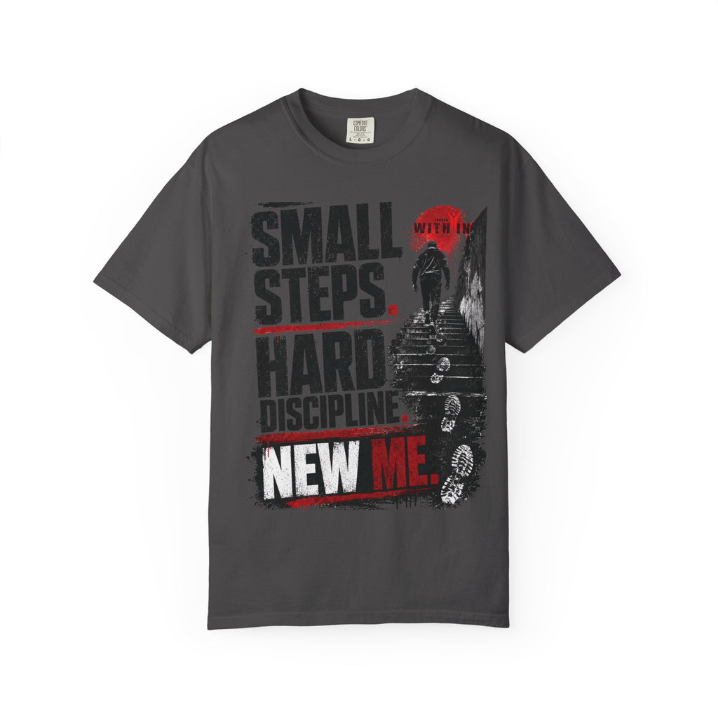 ForgedWithin tee "Small Steps. Hard Discipline. New Me."