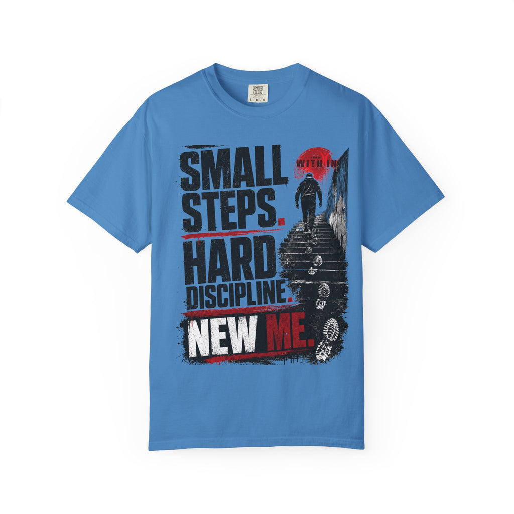 ForgedWithin tee "Small Steps. Hard Discipline. New Me."