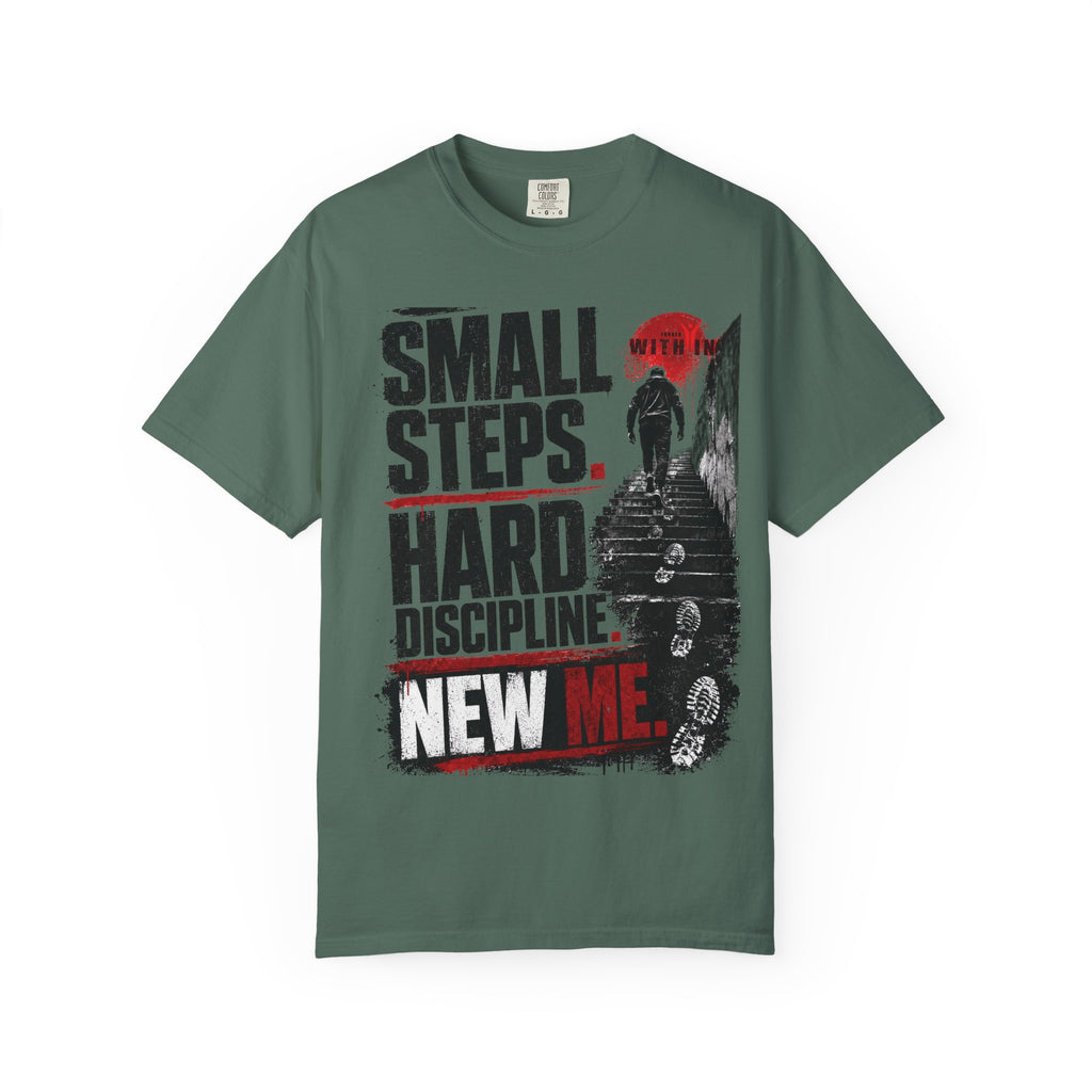 ForgedWithin tee "Small Steps. Hard Discipline. New Me."